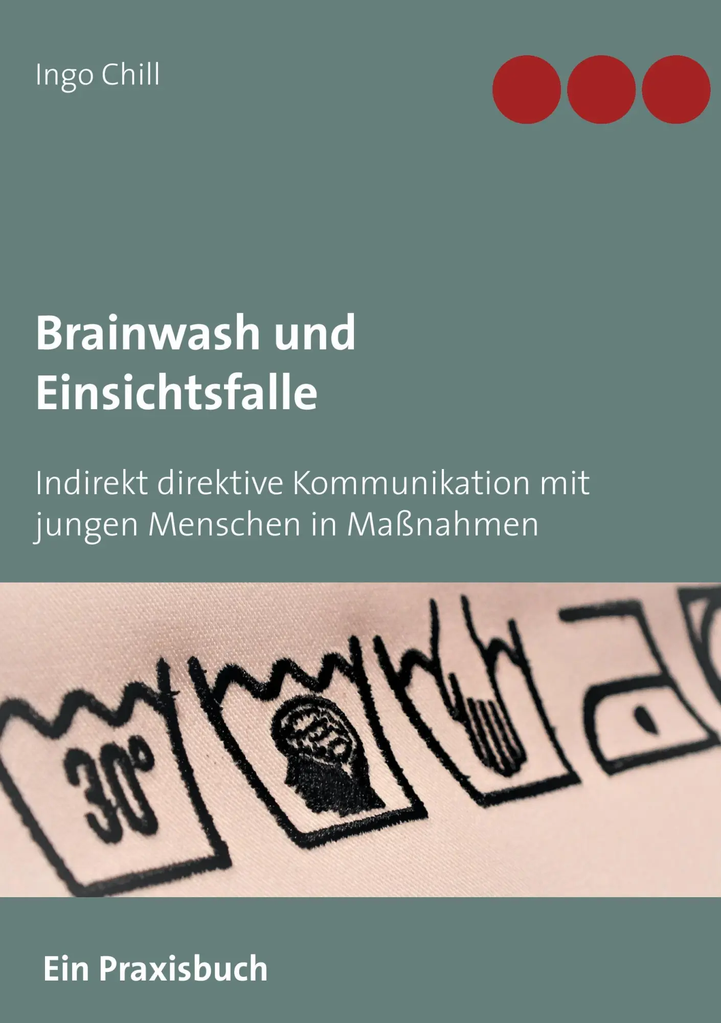 Cover: 9783743174214 | Brainwash und Einsichtsfalle | Ingo Chill | Taschenbuch | Paperback
