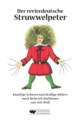 Cover: 9783942094214 | Der revierdeutsche Struwwelpeter | Jott Wolf | Buch | 32 S. | Deutsch