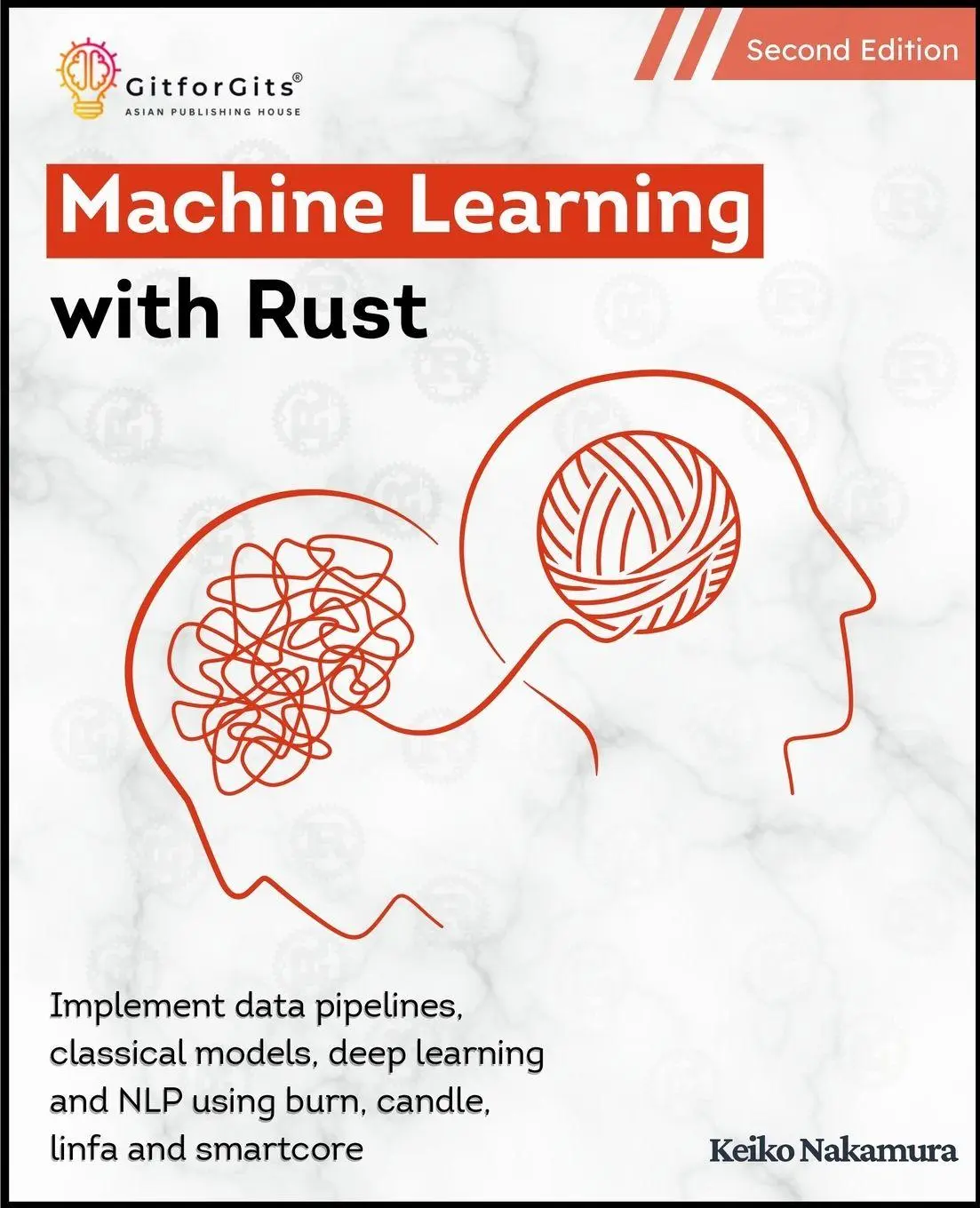 Cover: 9789349174214 | Machine Learning with Rust, Second Edition | Keiko Nakamura | Buch