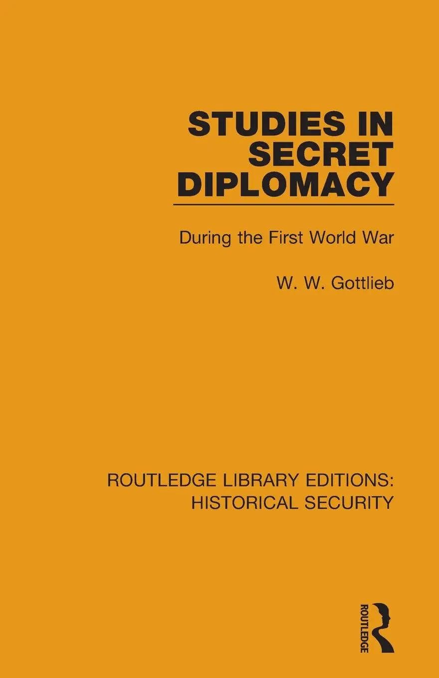 Cover: 9780367644314 | Studies in Secret Diplomacy | During the First World War | Gottlieb