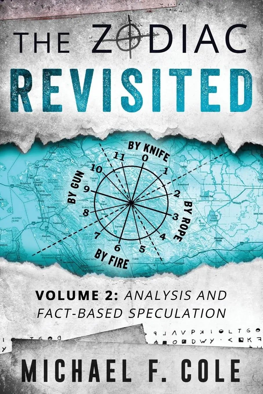 Cover: 9780996394314 | The Zodiac Revisited | Analysis and Fact-Based Speculation | Cole