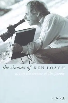 Cover: 9781903364314 | The Cinema of Ken Loach | Art in the Service of the People | Leigh
