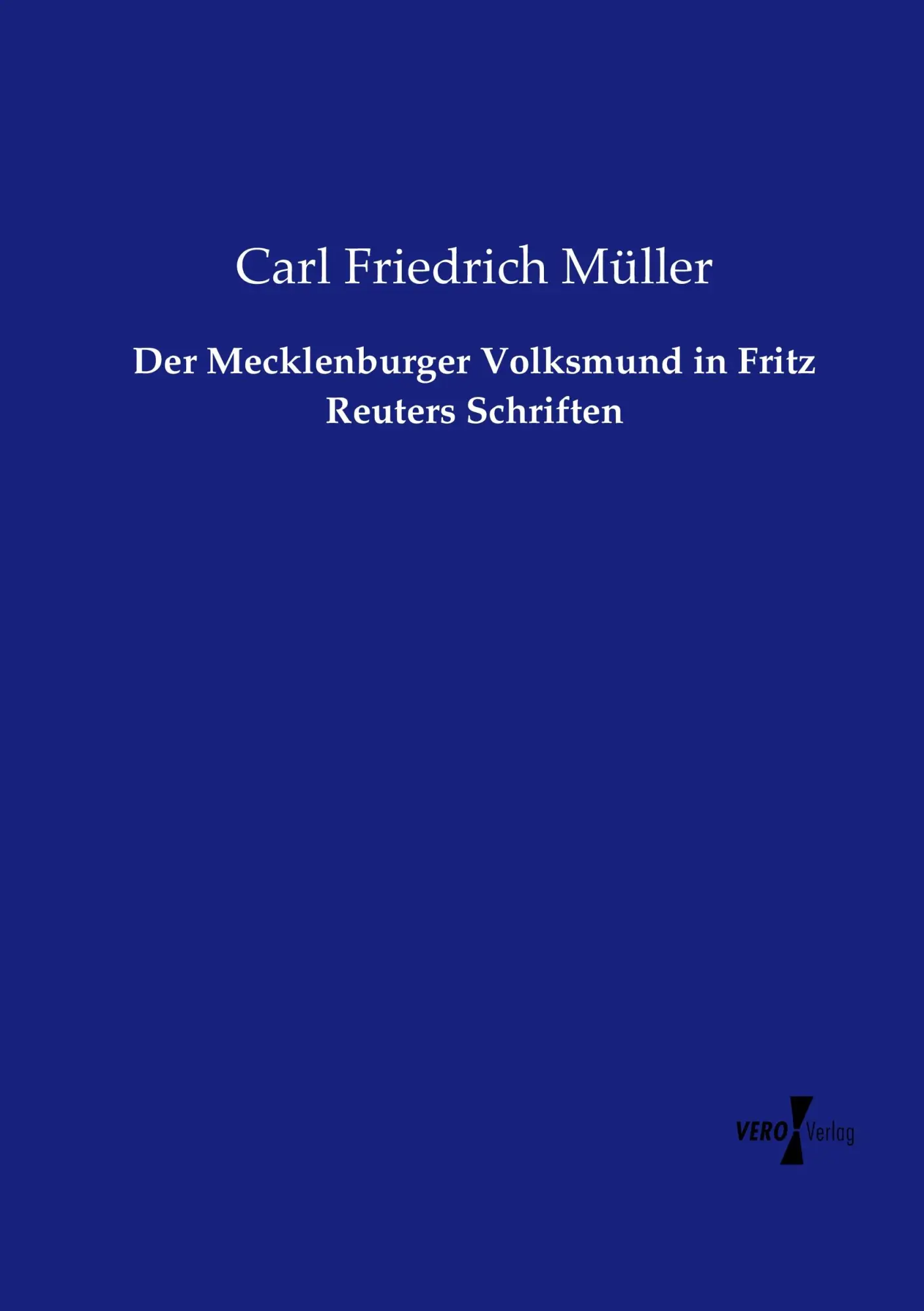 Cover: 9783737224314 | Der Mecklenburger Volksmund in Fritz Reuters Schriften | Müller | Buch