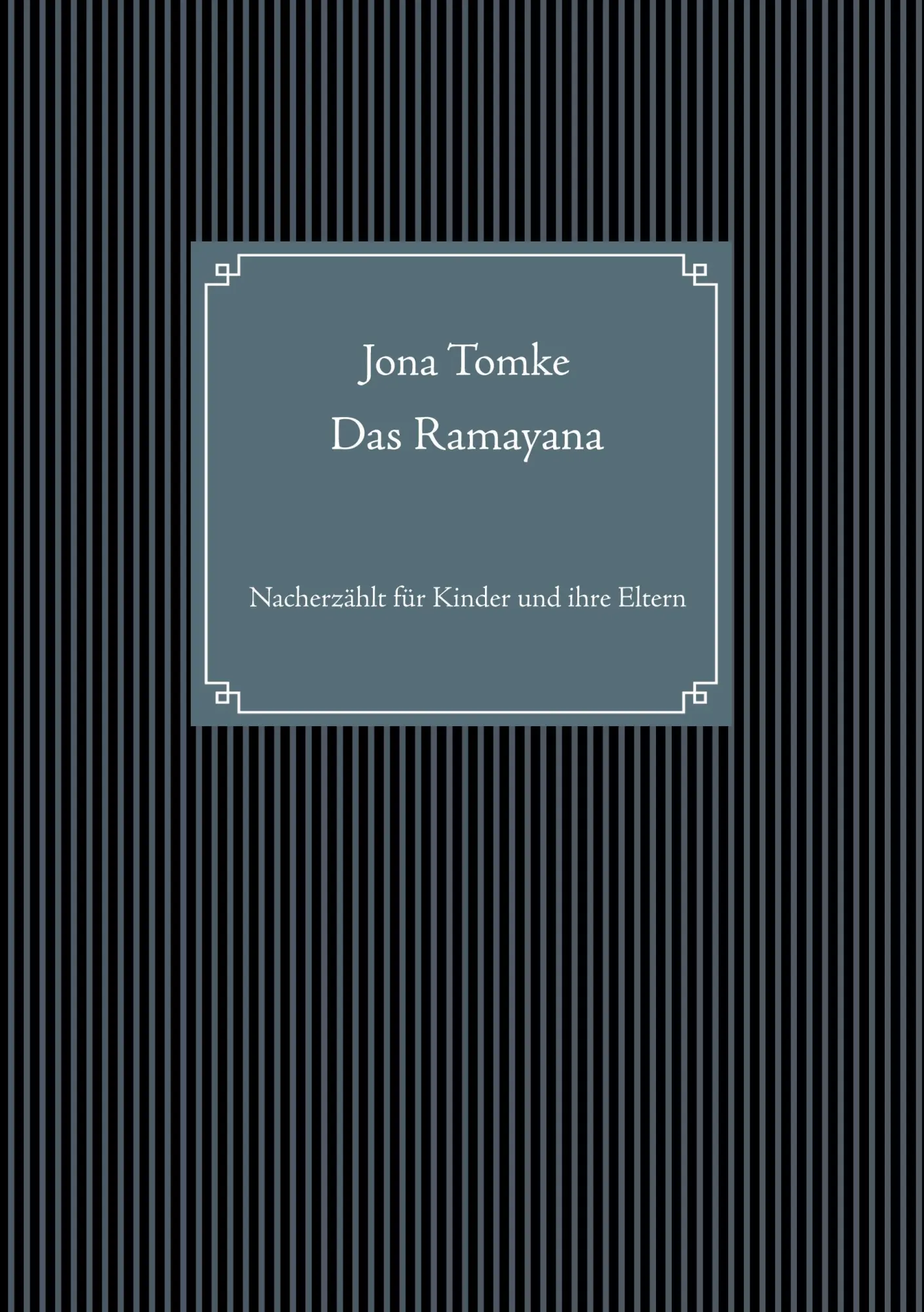 Cover: 9783753444314 | Das Ramayana | Nacherzählt für Kinder und ihre Eltern | Jona Tomke