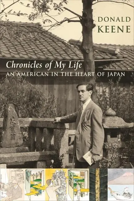 Cover: 9780231144414 | Chronicles of My Life | An American in the Heart of Japan | Keene