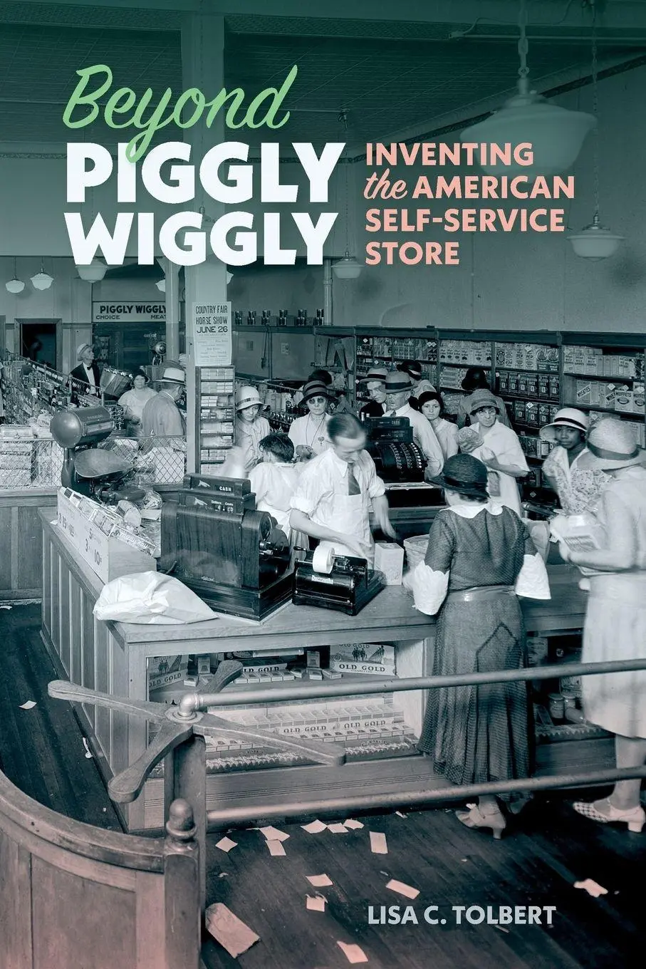 Cover: 9780820364414 | Beyond Piggly Wiggly | Inventing the American Self-Service Store