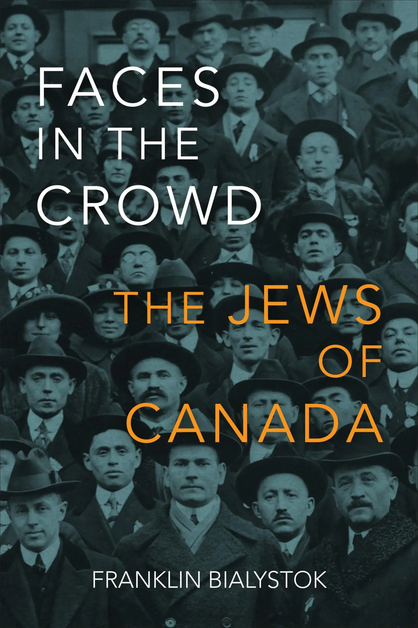 Cover: 9781442604414 | Faces in the Crowd | The Jews of Canada | Franklin Bialystok | Buch