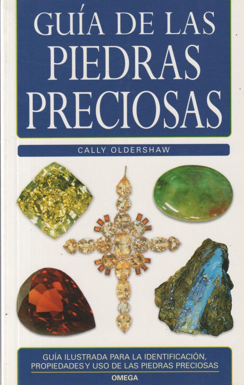 Guía de las piedras preciosas  Cally Oldershaw  Taschenbuch  Spanisch  2007 - Oldershaw, Cally