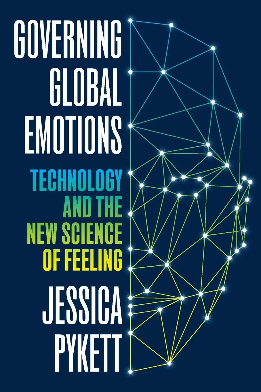 Cover: 9780691284514 | Governing Global Emotions | Technology and The New Science of Feeling