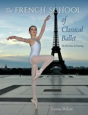 Cover: 9780813044514 | The French School of Classical Ballet | The First Year of Training