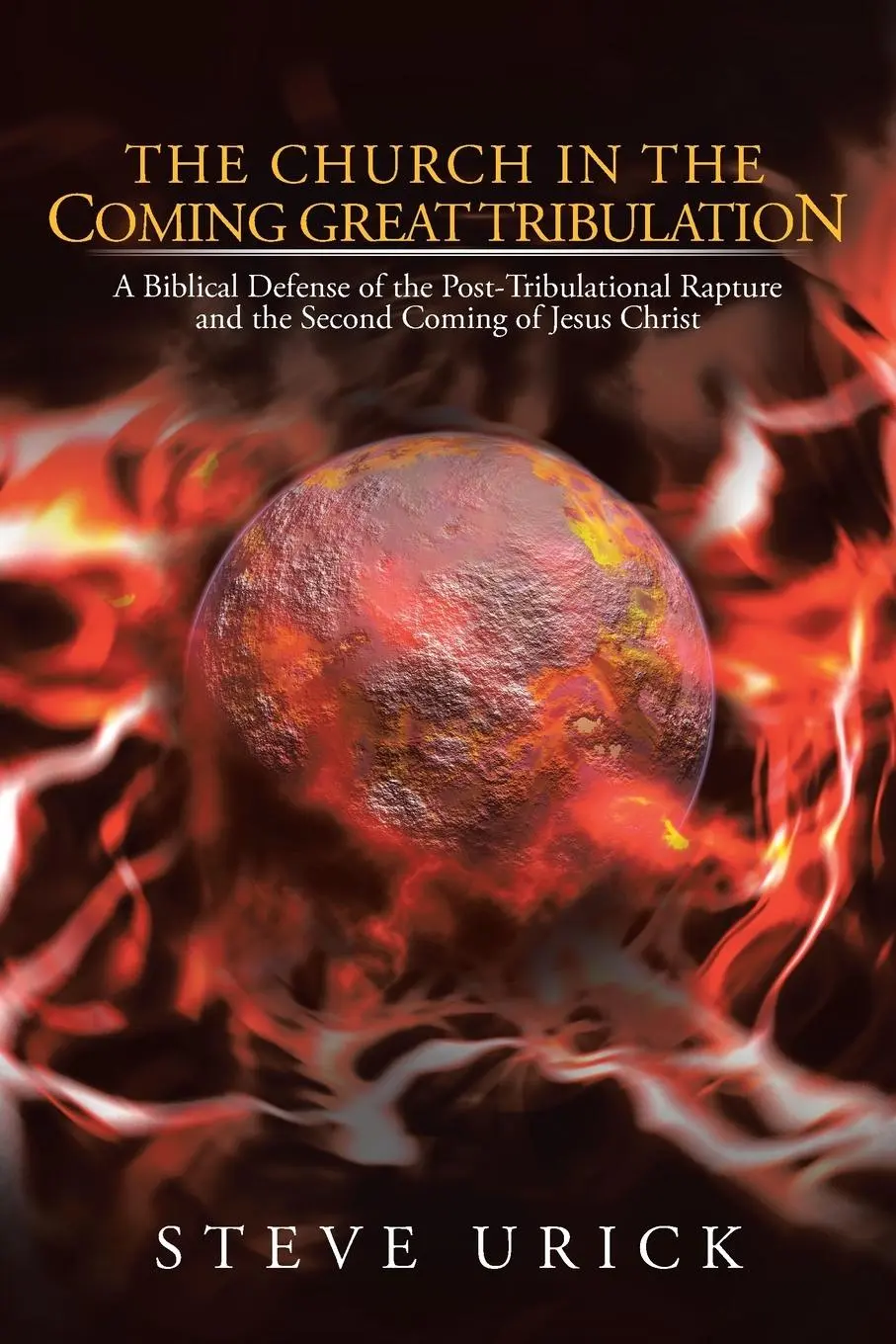 Cover: 9781449794514 | The Church in the Coming Great Tribulation | Steve Urick | Taschenbuch