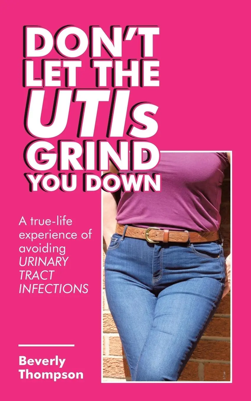 Cover: 9781728354514 | Don't Let the Utis Grind You Down | Beverly Thompson | Taschenbuch