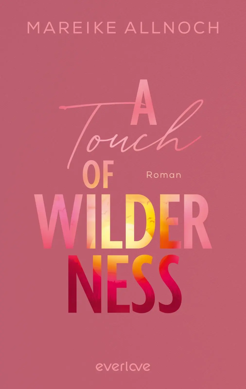 Cover: 9783492064514 | A Touch of Wilderness | Mareike Allnoch | Taschenbuch | 352 S. | 2024