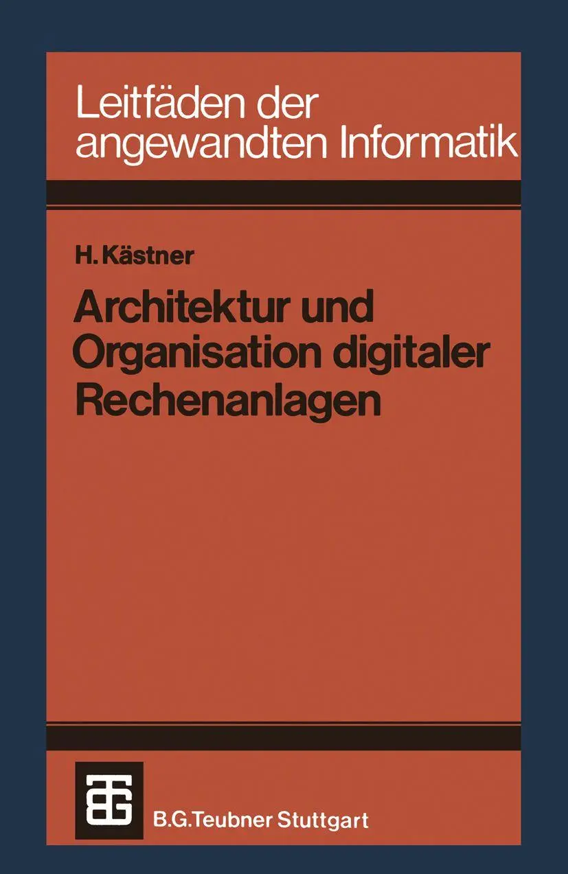 Horst Kastner - GEBRAUCHT Architektur und Organisation digitaler Rechenanlagen (Leitfaden der angewandten Informatik) (German Edition) (XLeitfäden der angewandten Informatik) - Preis vom 02062023 050629 h
