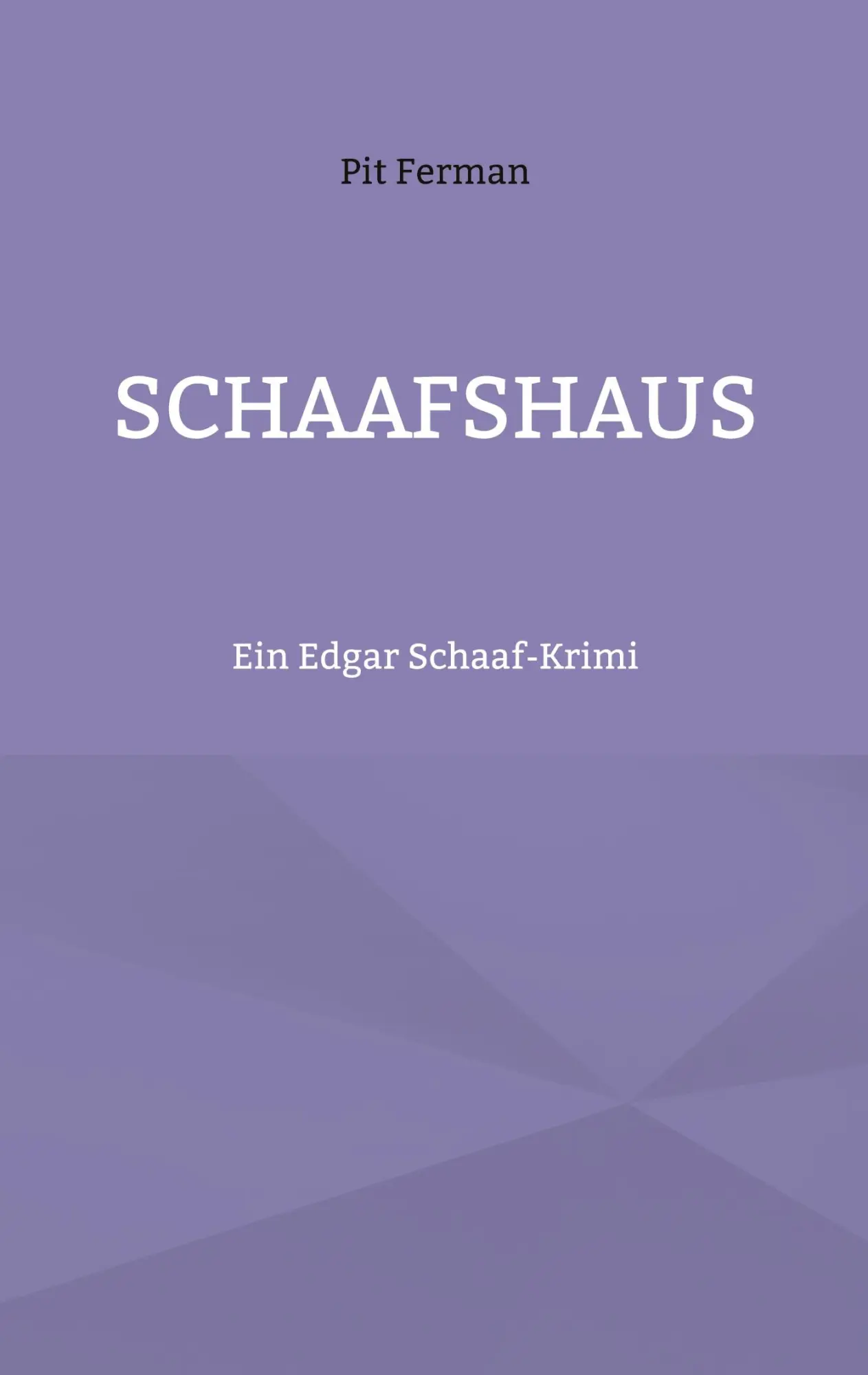 Cover: 9783695184514 | Schaafshaus | Ein Edgar Schaaf-Krimi | Pit Ferman | Taschenbuch | 2025