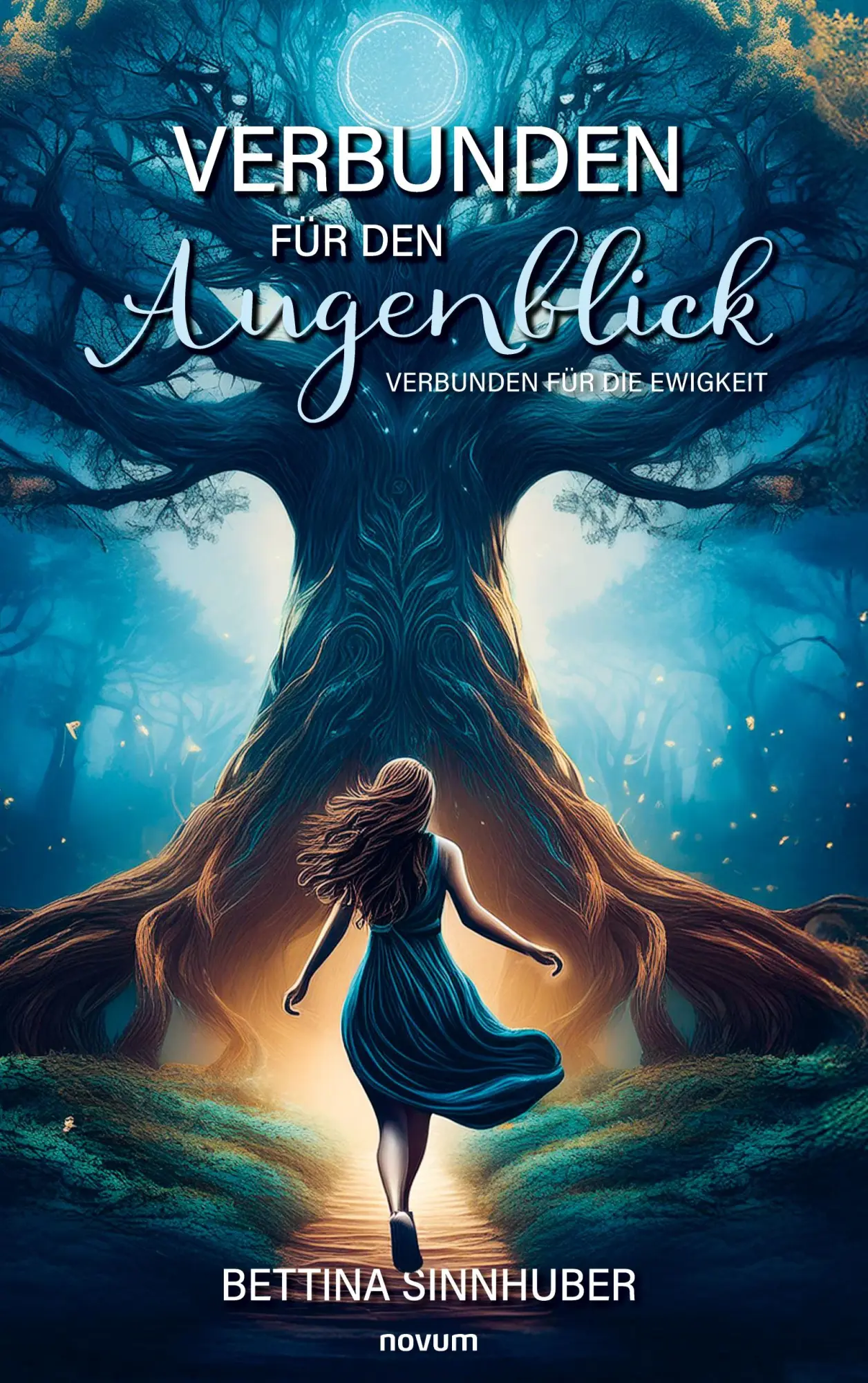 Cover: 9783711604514 | Verbunden für den Augenblick | Verbunden für die Ewigkeit | Sinnhuber