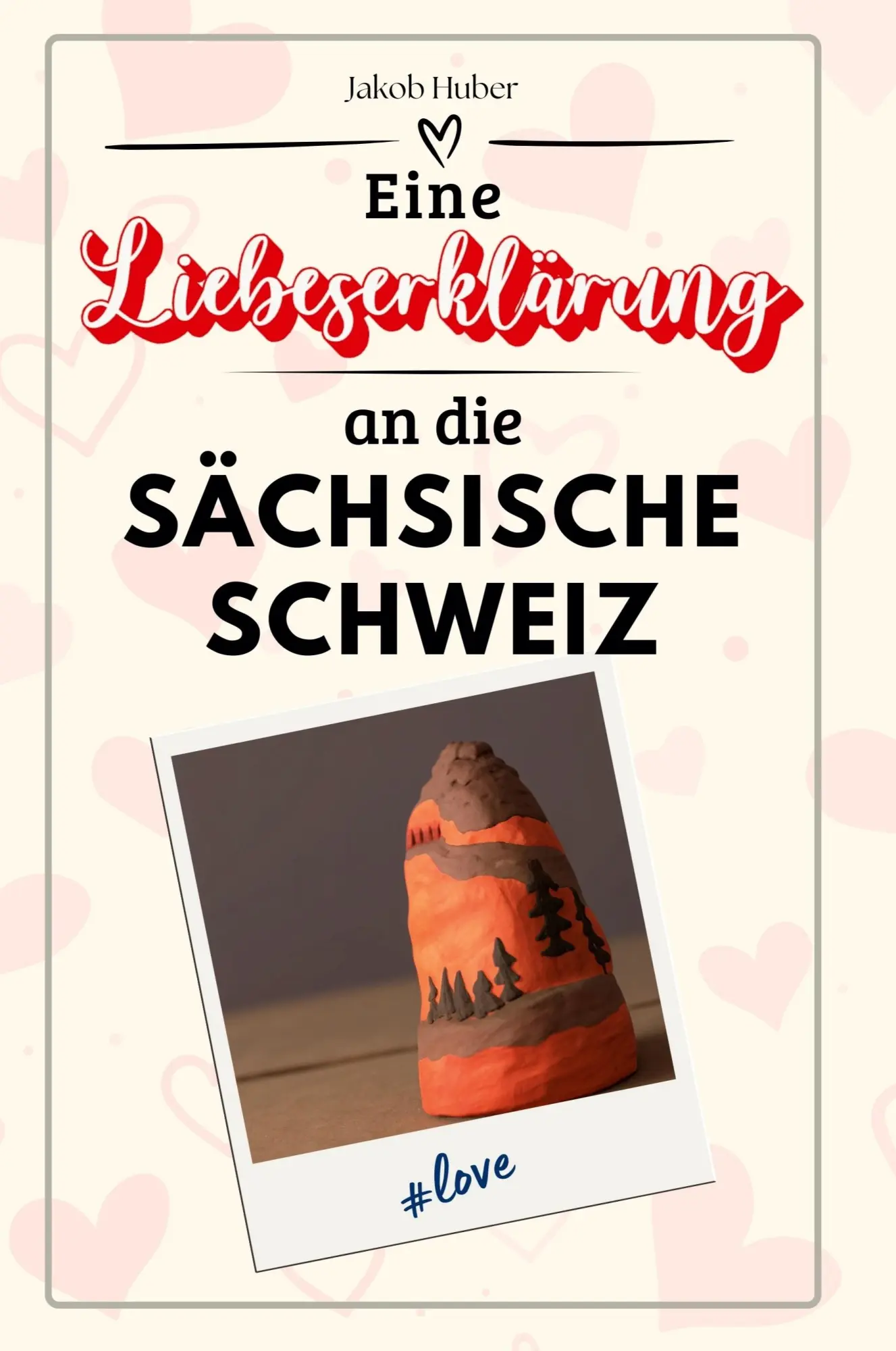 Cover: 9783759154514 | Eine Liebeserklärung an die Sächsische Schweiz | Jakob Huber | Buch