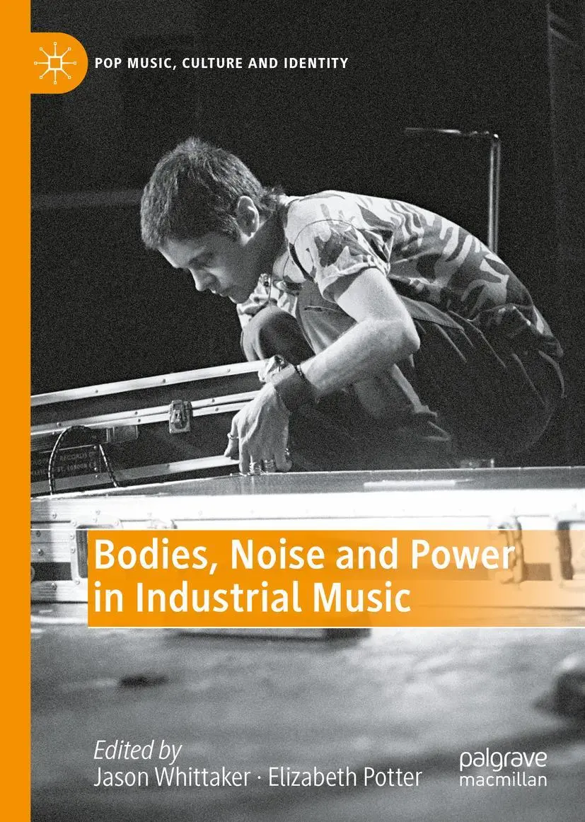 Cover: 9783030924614 | Bodies, Noise and Power in Industrial Music | Elizabeth Potter (u. a.)