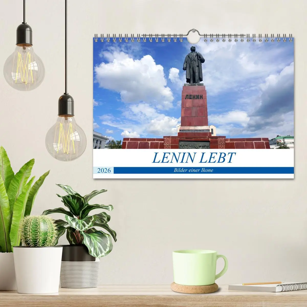 Bild: 9783516044614 | LENIN LEBT - Bilder einer Ikone (Wandkalender 2026 DIN A4 quer),...