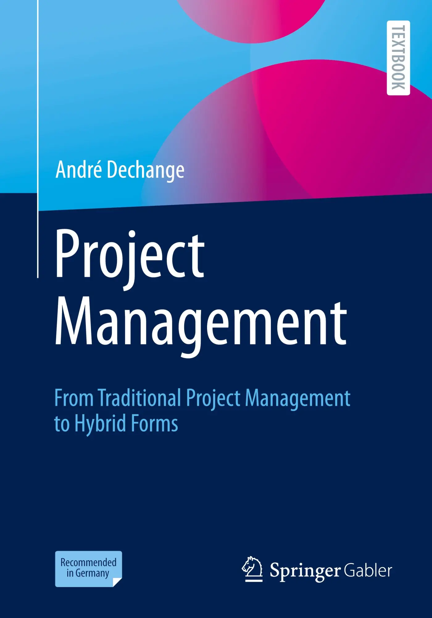 Cover: 9783662714614 | Project Management | André Dechange | Taschenbuch | xviii | Englisch