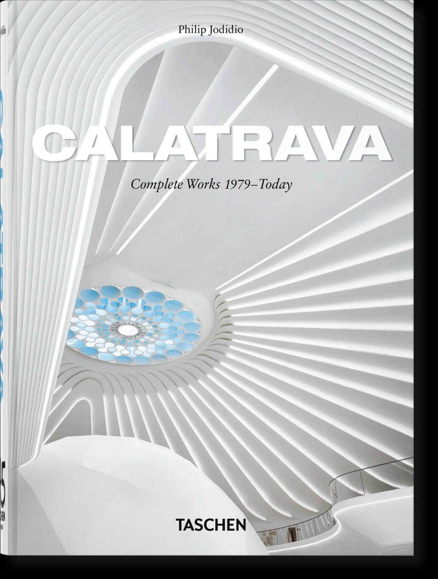 Cover: 9783754404614 | Calatrava | Complete Works 1979-Today. 45th Ed. | Philip Jodidio