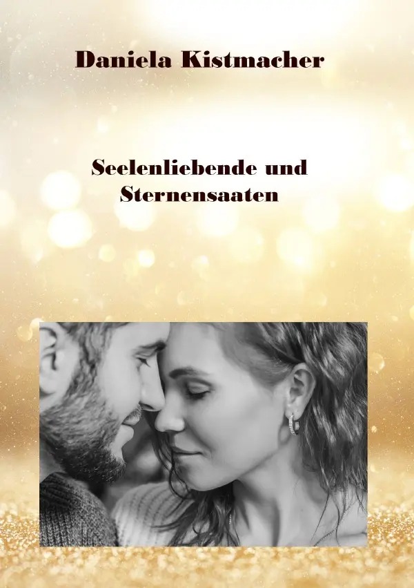 Cover: 9783754954614 | Seelenliebende und Sternensaaten | DE | Daniela Kistmacher | Buch