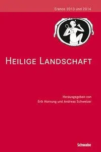 Cover: 9783796534614 | Heilige Landschaft | Eranos 2013 und 2014, Eranos 7 7 | Erik Hornung