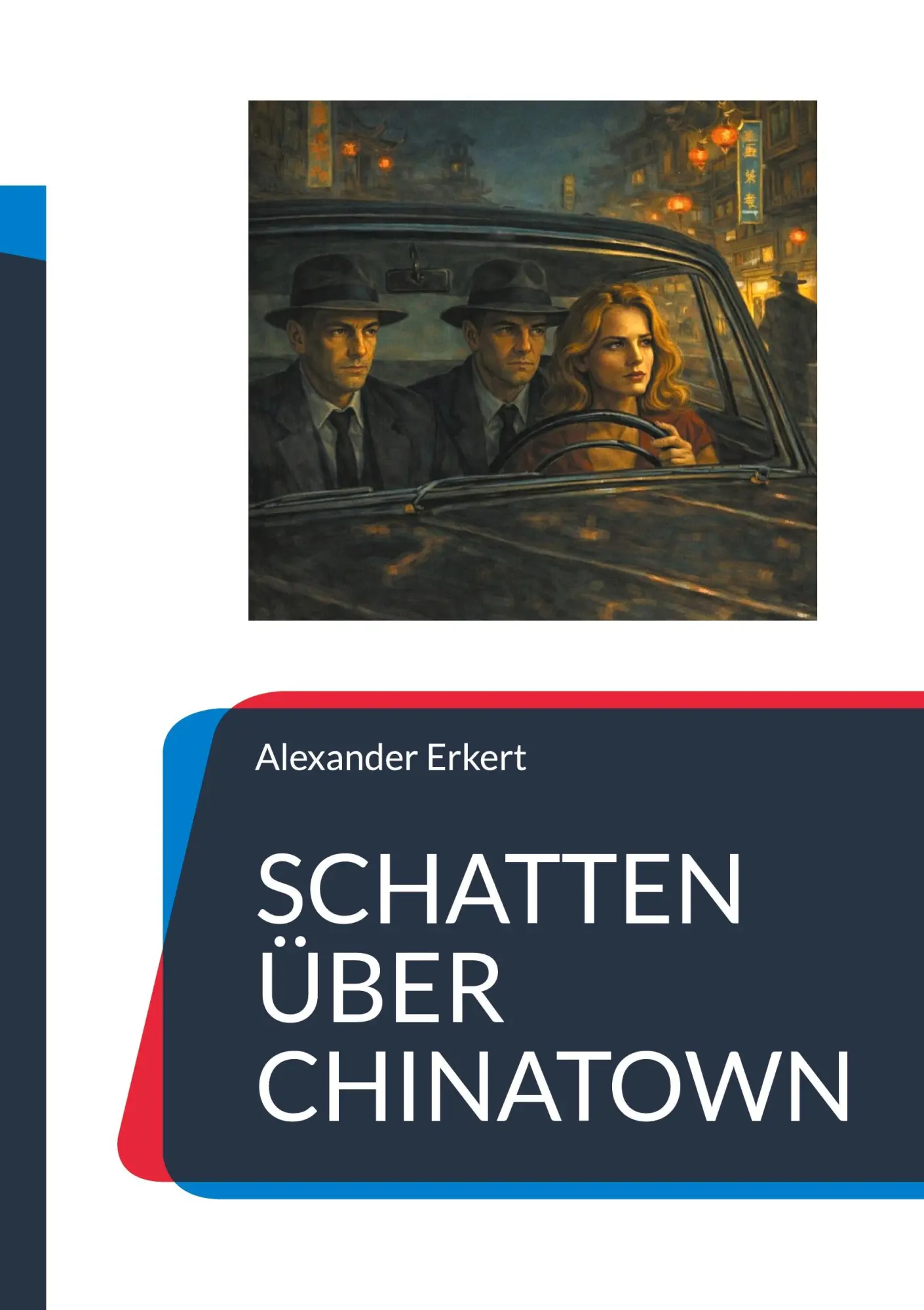 Cover: 9783819224614 | SCHATTEN ÜBER CHINATOWN | Alexander Erkert | Taschenbuch | Zac Harlan