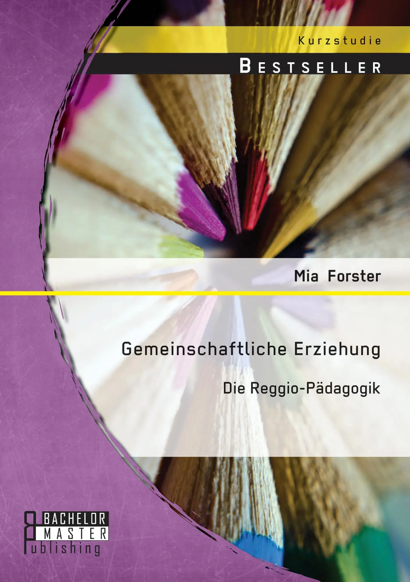 Cover: 9783956844614 | Gemeinschaftliche Erziehung: Die Reggio-Pädagogik | Mia Forster | Buch