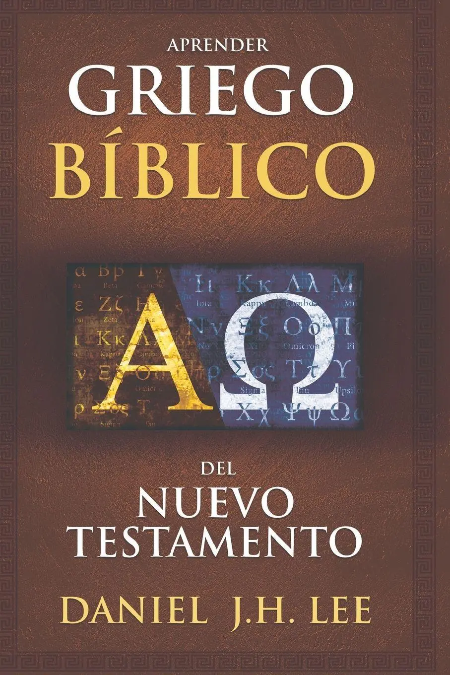 Cover: 9786310034614 | Aprender griego bíblico del Nuevo Testamento | Daniel J. H. Lee | Buch