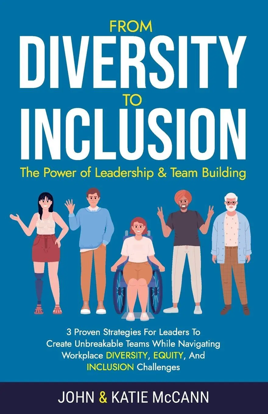 Cover: 9798989314614 | From Diversity to Inclusion | The Power of Leadership &amp;Team Building