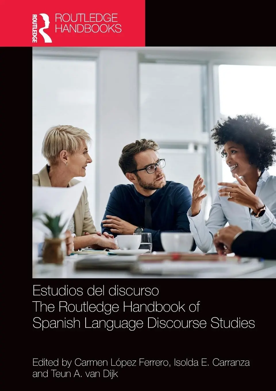 Cover: 9781032264714 | Estudios del discurso / The Routledge Handbook of Spanish Language...