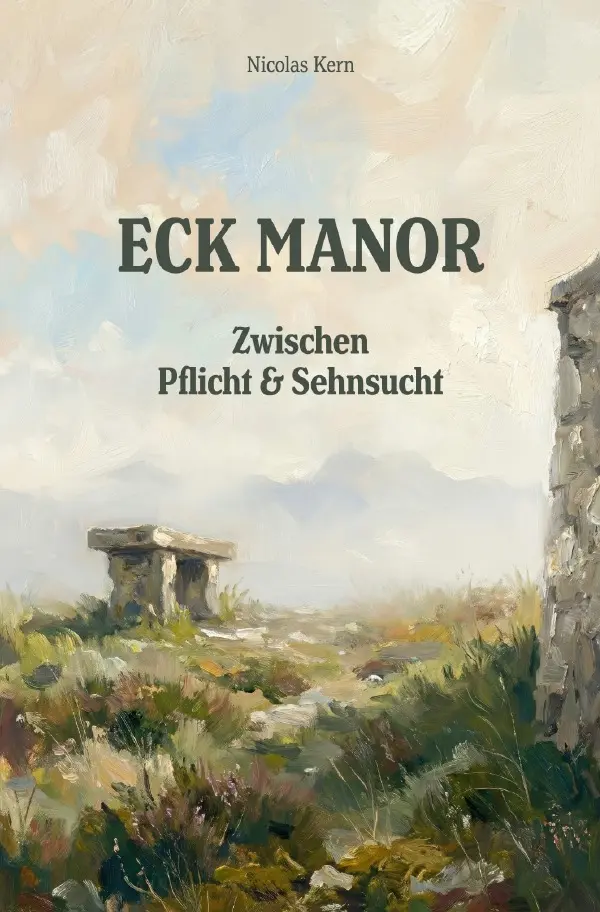 Cover: 9783565164714 | Eck Manor | Zwischen Pflicht und Sehnsucht.DE | Nicolas Kern | Buch