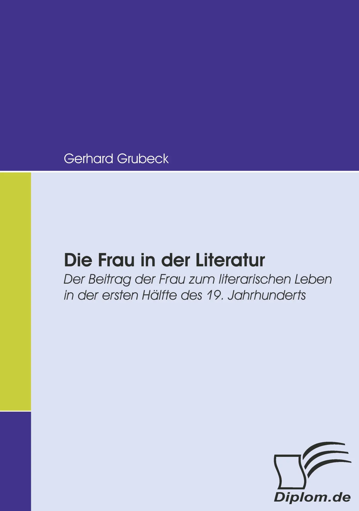 Cover: 9783836664714 | Die Frau in der Literatur | Gerhard Grubeck | Taschenbuch | 148 S.