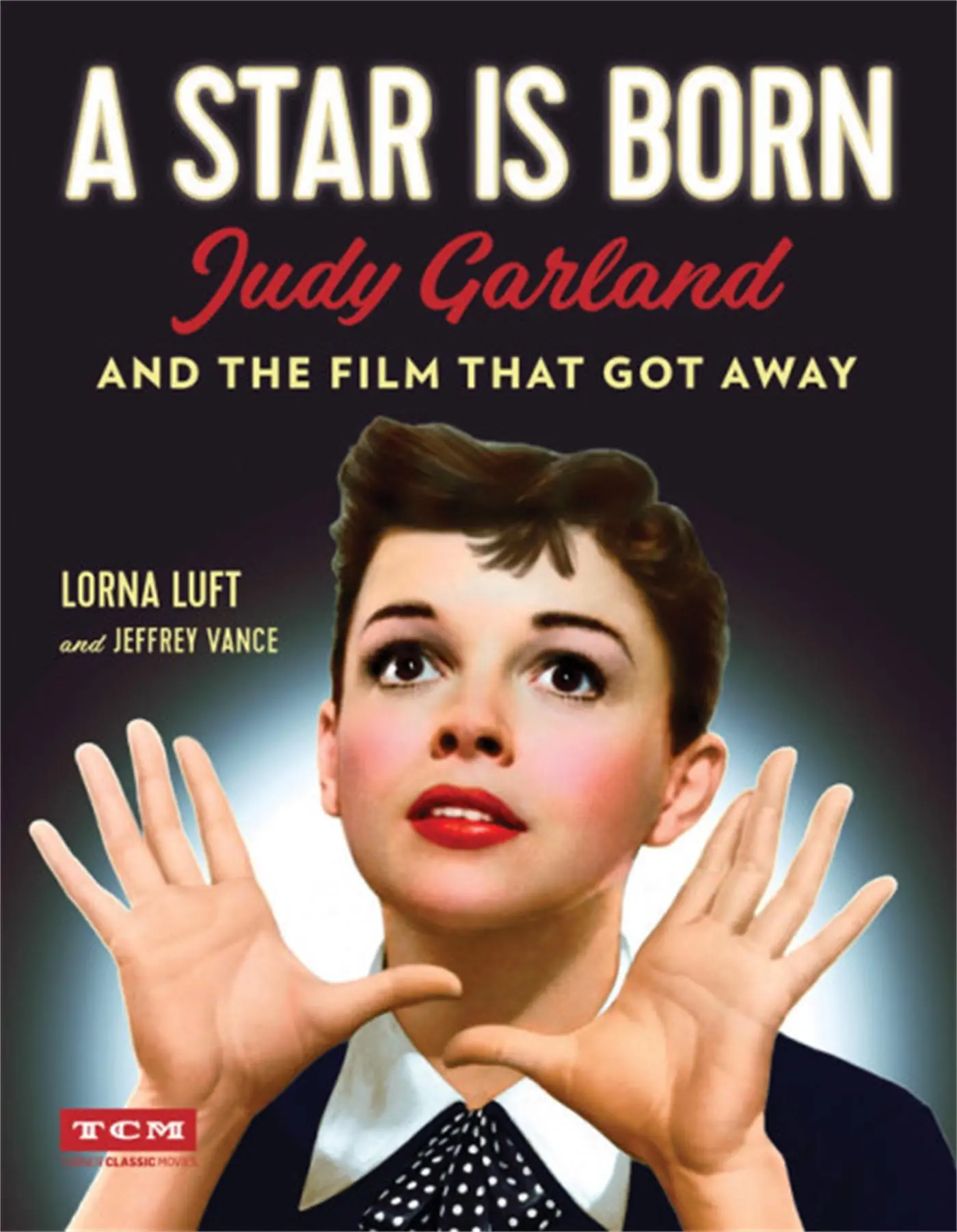 Cover: 9780762464814 | A Star Is Born | Judy Garland and the Film That Got Away | Buch | 2018