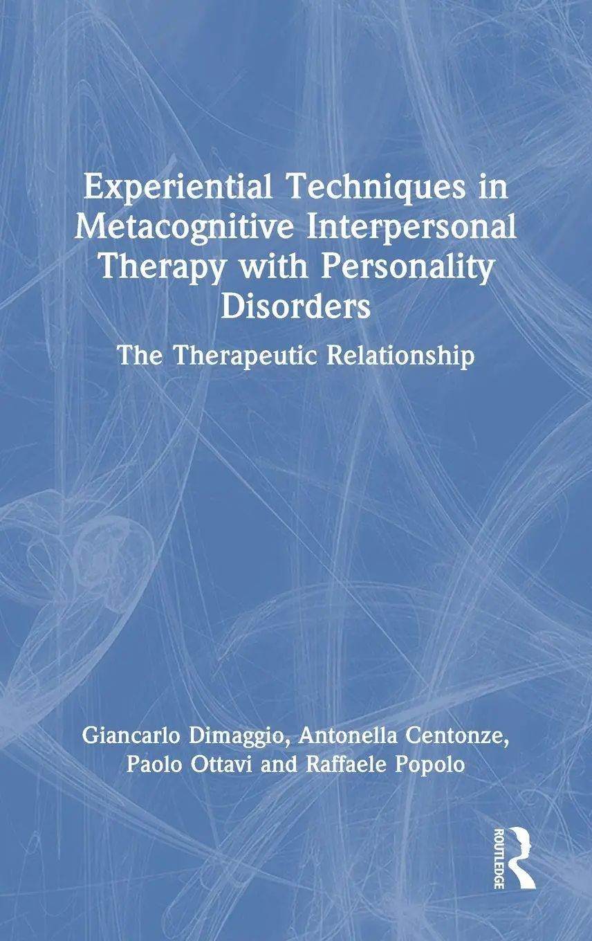 Cover: 9781032944814 | Experiential Techniques in Metacognitive Interpersonal Therapy with...