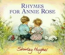 Cover: 9780099464914 | Hughes, S: Rhymes for Annie Rose | Shirley Hughes | Taschenbuch | 1997