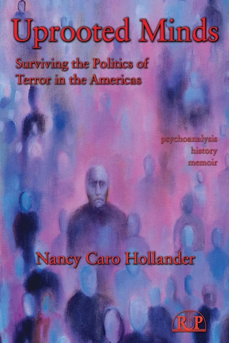 Cover: 9780881634914 | Uprooted Minds | Surviving the Politics of Terror in the Americas