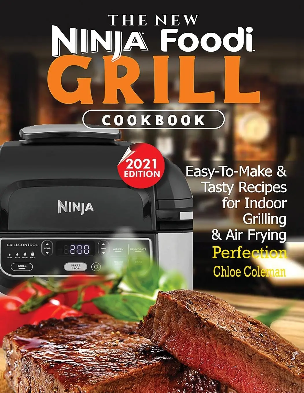 Cover: 9781952504914 | The New Ninja Foodi Grill Cookbook | Chloe Coleman | Taschenbuch