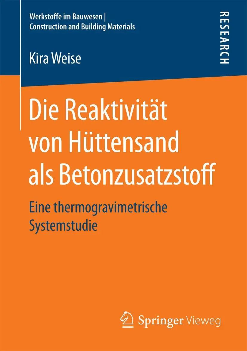 Cover: 9783658204914 | Die Reaktivität von Hüttensand als Betonzusatzstoff | Kira Weise | xix