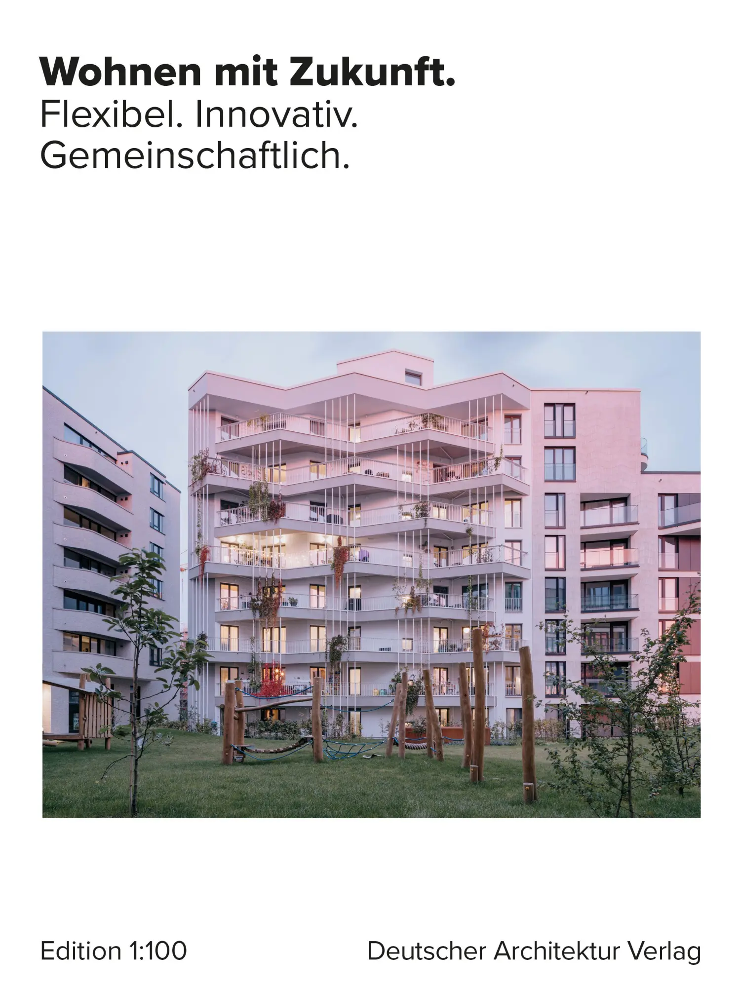 Cover: 9783946154914 | Wohnen mit Zukunft. | Flexibel. Innovativ. Gemeinschaftlich. | Buch