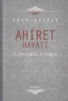 Cover: 9786054214914 | Ahiret Hayati Ciltli | Imam-I Gazali | Taschenbuch | Türkisch | 2018