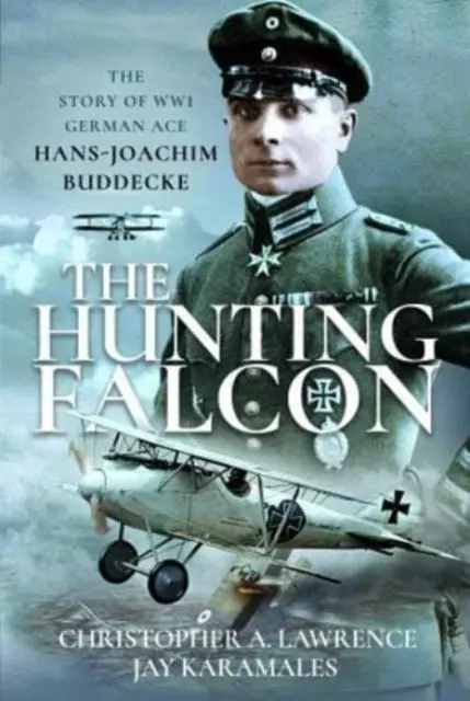Cover: 9781399085014 | The Hunting Falcon | The Story of Ww1 German Ace Hans-Joachim Buddecke