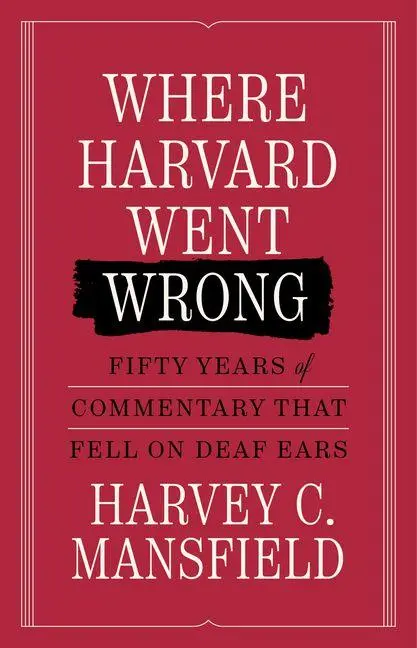 Cover: 9781641775014 | Where Harvard Went Wrong | Harvey C. Mansfield | Buch | Englisch