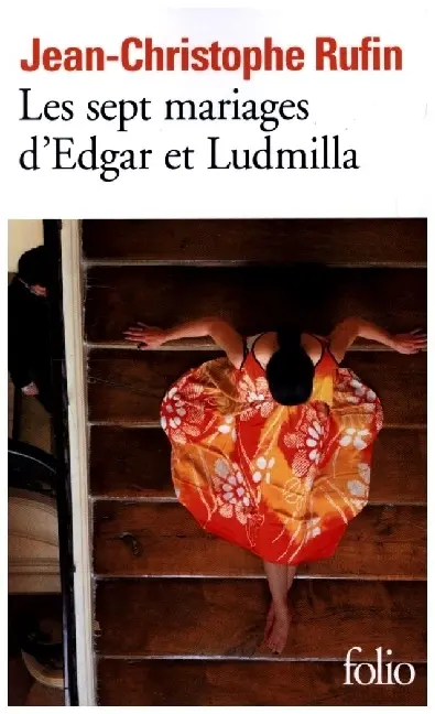 Cover: 9782072875014 | Les sept mariages d'Edgar et Ludmilla | Jean-Christophe Rufin | Buch