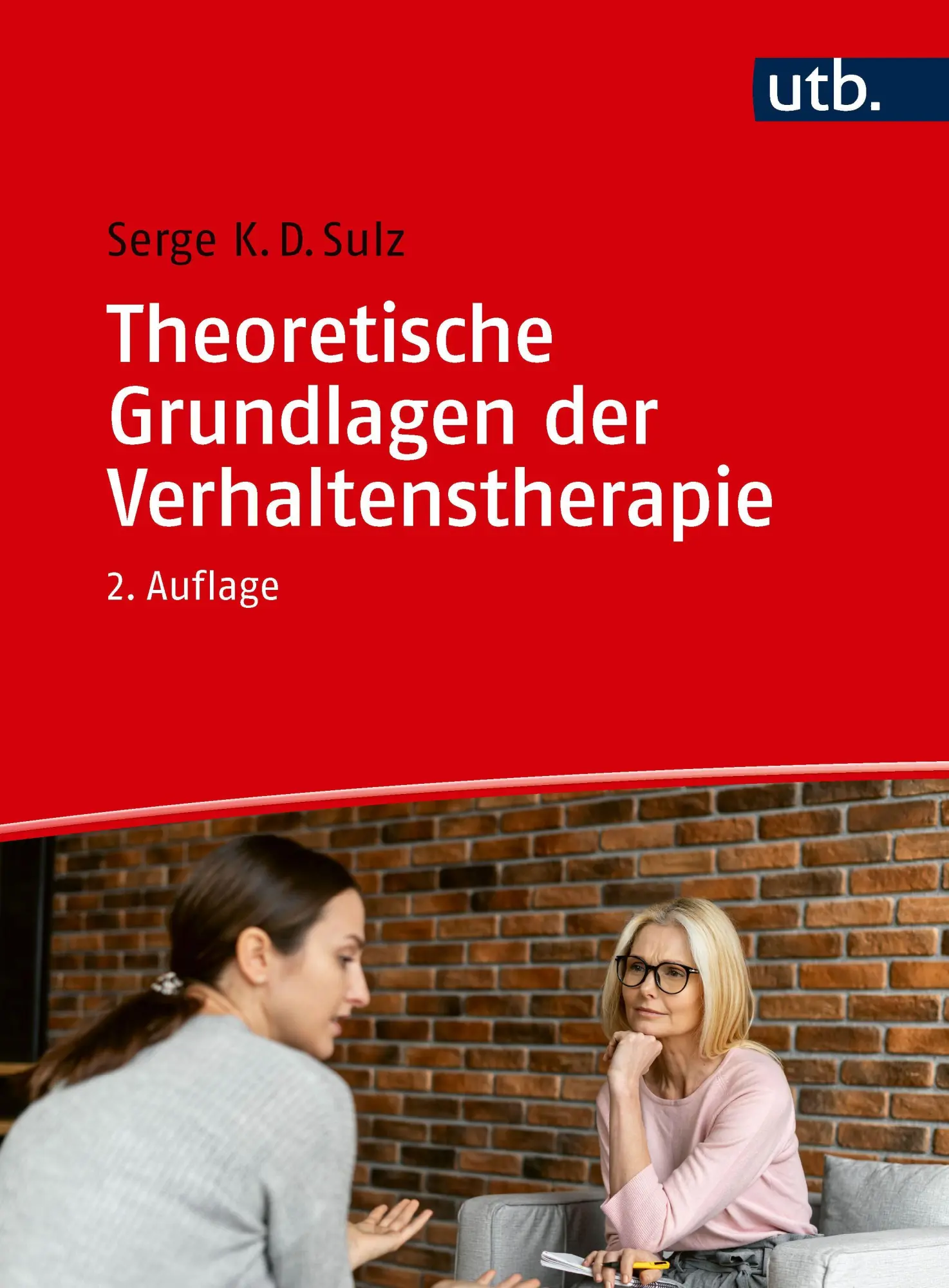Cover: 9783825265014 | Theoretische Grundlagen der Verhaltenstherapie | Serge K. D. Sulz