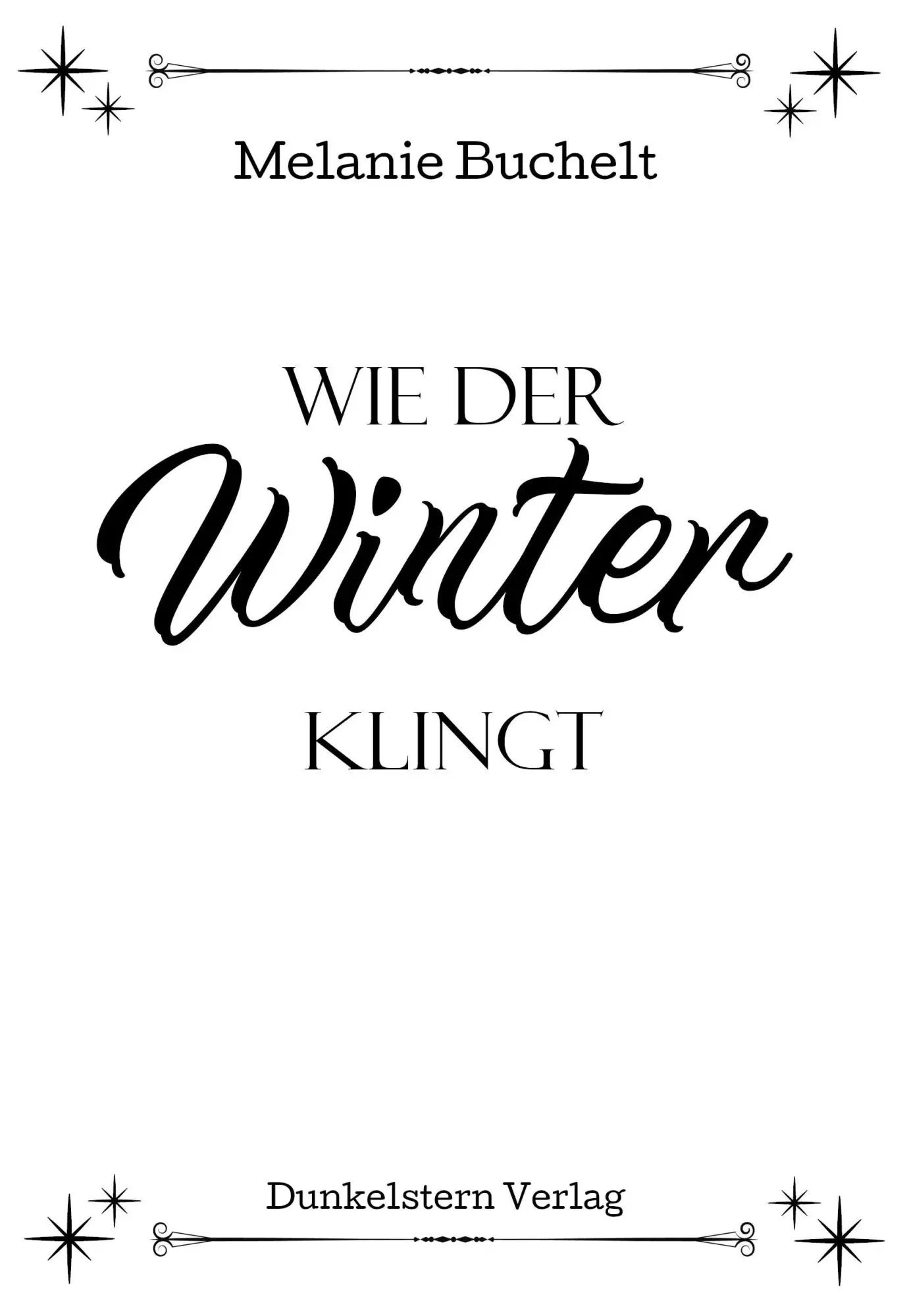 Bild: 9783910615014 | Wie der Winter klingt | Buchelt Melanie | Taschenbuch | 270 S. | 2023
