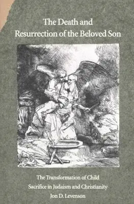 Cover: 9780300065114 | Levenson, J: Death and Resurrection of the Beloved Son - the | Buch