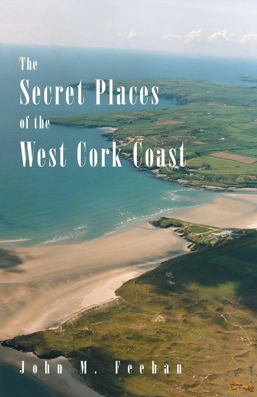 Cover: 9780946645114 | Secret Places of the West Cork Coast | John M Feehan | Taschenbuch