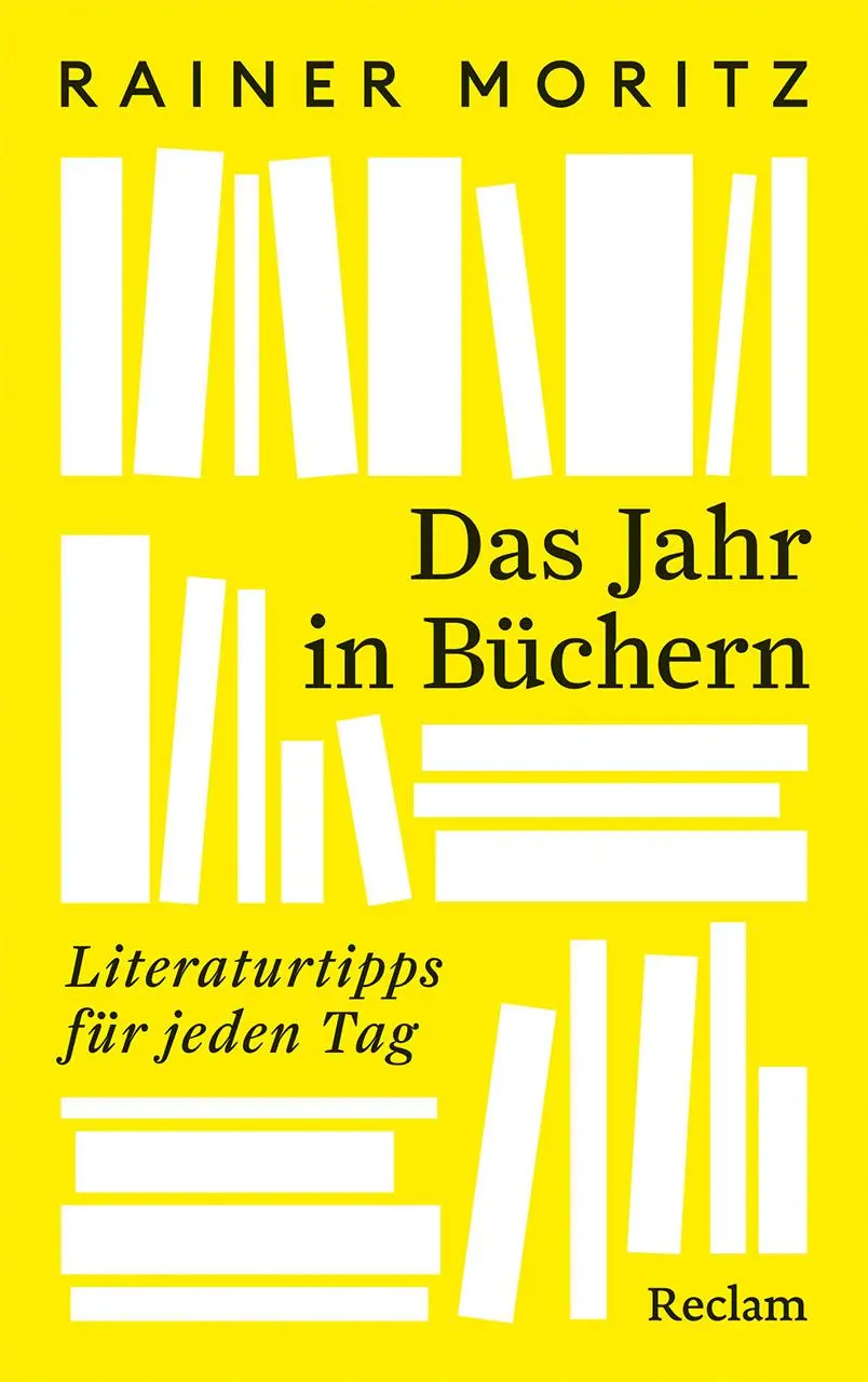 Cover: 9783150115114 | Das Jahr in Büchern. Literaturtipps für jeden Tag | Rainer Moritz